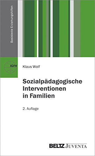 Sozialpädagogische Interventionen in Familien (Basistexte Erziehungshilfen) von Beltz